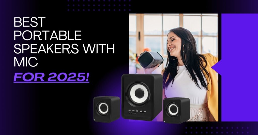 Best Portable Speakers with Mic