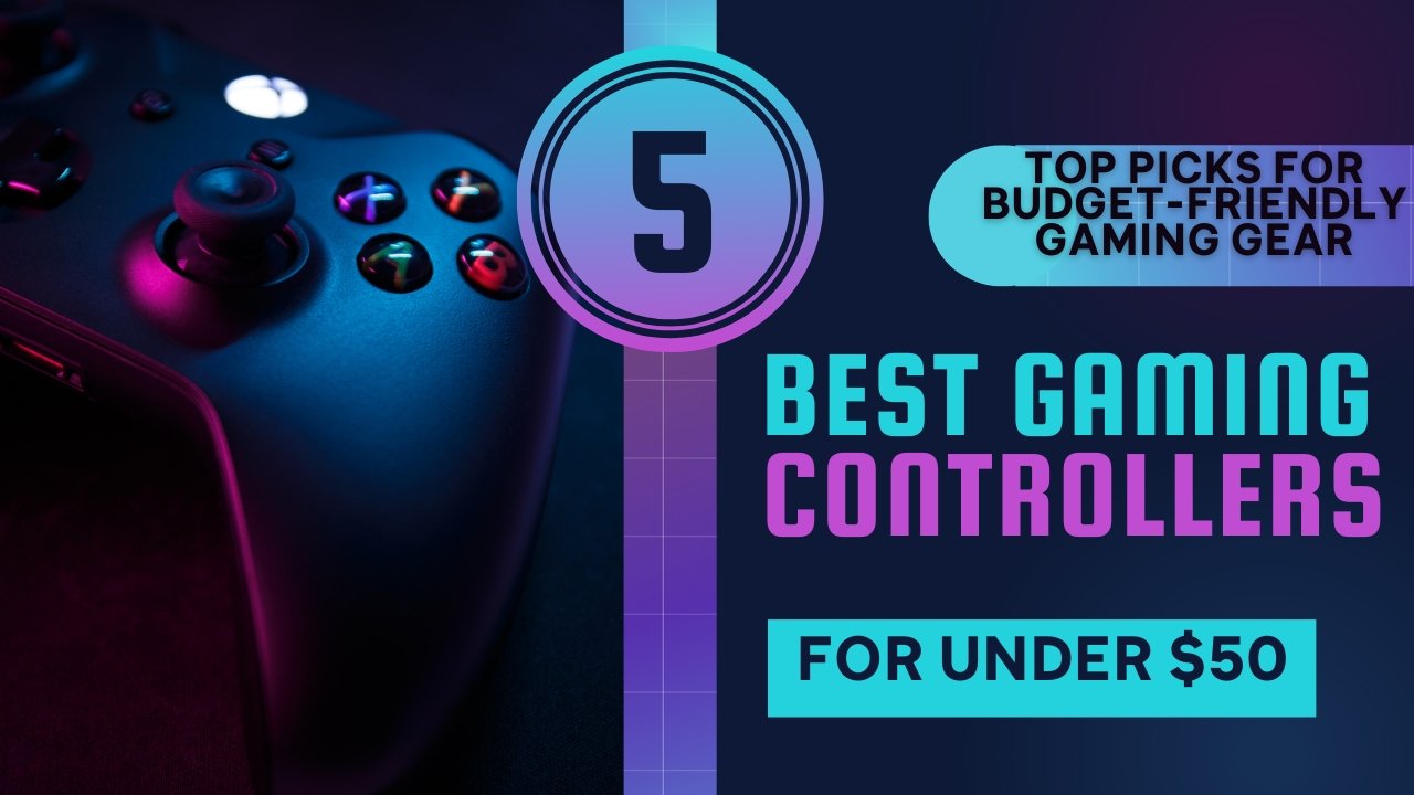 5 Best Gaming Controllers for Under $50